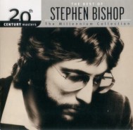 Stephen Bishop - 20th Century Masters The Millenium Collection